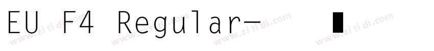 EU F4 Regular字体转换